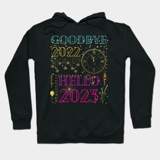 Happy New Year Goodbye 2022 Hello 2023 Hoodie